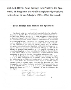 Stoll, F. X. (1874): Neue Beiträge zum Problem des Apollonius, In: Programm des Großherzoglichen Gymnasiums zu Bensheim für das Schuljahr 1873 - 1874, Darmstadt.