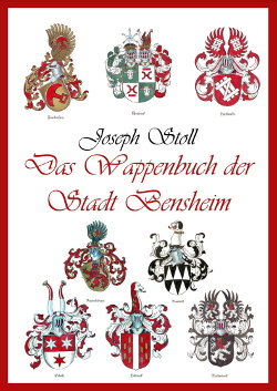 Joseph Stoll - Das Wappenbuch der Stadt Bensheim - 1956