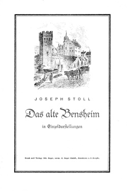 Joseph Stoll - Das alte Bensheim in Einzeldarstellungen - 1939