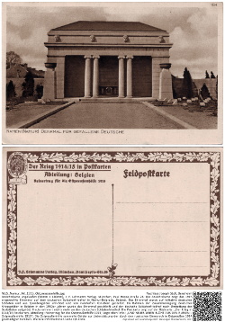 Ansichtskarte ungelaufen (90mm x 140mm), J. F. Lehmanns Verlag, München, Paul Heyse-Straße 26; Die Ansichtskarte zeigt das 1915 eingeweihte Ehrenmal auf dem deutschen Soldatenfriedhof in Namur-Belgrade, Belgien. Das Ehrenmal wurde auf Initiative deutscher Soldaten und aus Spendengeldern errichtet und von namhaften Künstlern gestaltet. Im Rahmen der Zusammenlegung deutscher Kriegsgräber in Belgien in den 1950er Jahren wurde das Ehrenmal geschleift und der deutsche Soldatenfriedhof nach Umbettung der Bestatteten aufgelöst. Heute erinnert nichts mehr an den deutschen Soldatenfriedhof. Die Postkarte zeigt auf der Rückseite: „Der Krieg in 1914/15 Postkarten, Abteilung: Reinertrag für die Ostpreußenhilfe 1915; Logo oben links: „UND NEUES LEBEN BLÜHT AUS DEN RUINEN – Ostpreußenhilfe 1915“; Die Ostpreußenhilfe sammelte Gelder zur Unterstützung der durch den russischen Einmarsch in Ostpreußen 1914 geschädigter Familien; Kennung: NLJS_Namur_AK_1915_Ostpreussenhilfe; Kennung: NLJS_Namur_AK_1915; digitalisiert und zusammengestellt: Frank-Egon Stoll-Berberich, 2023.