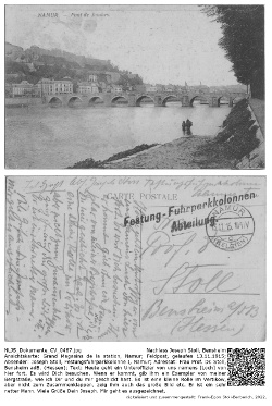 Ansichtskarte: Grand Magasins de la station, Namur; Feldpost, gelaufen 13.11.1915; Absender: Joseph Stoll, Festungsfuhrparkkolonne I, Namur; Adressat: Frau Prof. Dr. Stoll, Bensheim adB, (Hessen); Text: Heute geht ein Unteroffizier von uns namens [Loch] von hier fort. Es wird Dich besuchen. Wenn er kommt, gib ihm ein Exemplar von meiner Bergstraße, wie ich Dir und du mir geschickt hast. Es ist eine kleine Rolle im Vertikow, aber nicht zum Zusammenklappen, zeig ihm auch das große Bild etc. Er ist ein sehr netter Mann. Viele Grüße Dein Joseph. Mir geht es ausgezeichnet; NLJS_Dokumente_CV_0467.jpg, Nachlass Joseph Stoll, Bensheim.