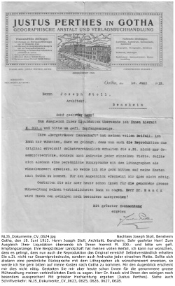 Gotha, den 18. Juni 1913. Herrn Joseph Stoll, Architekt. Bensheim; Sehr geehrter Herr! Zum Ausgleich Ihrer Liquidation übersende ich Ihnen hiermit M. 300.- und bitte um gefl. Empfangsanzeige. Ihre Bergsträsser Landschaft hat meinen vollen Beifall, ich kann nur wünschen, dass es gelingt, dass nun auch die Reproduktion das Original erreicht! Selbstverständlich erhalten Sie s.Zt. nicht nur Gesamtprobedrucke, sondern auch Andrucke jeder einzelnen Platte. Sollte sich alsdann eine persönliche Rücksprache mit dem Lithographen als wünschenswert erweisen, so werde ich Sie gern bitten auf meine Kosten nach Gotha zu kommen. Mir den Augenblick erscheint mir dies nicht nötig. Gestatten Sie mir aber heute schon Innen für die genommene grosse Mühewaltung meinen verbindlichsten Dank zu sagen. Herr Dr. Haack wird Ihnen den seinigen noch besonders aussprechen! Mit grösster Hochachtung ergeben (Justus Perthes)., NLJS_Dokumente_CV_0624.